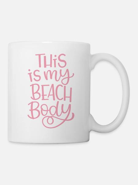 This Is My Beach Body - Tasse - Weiß