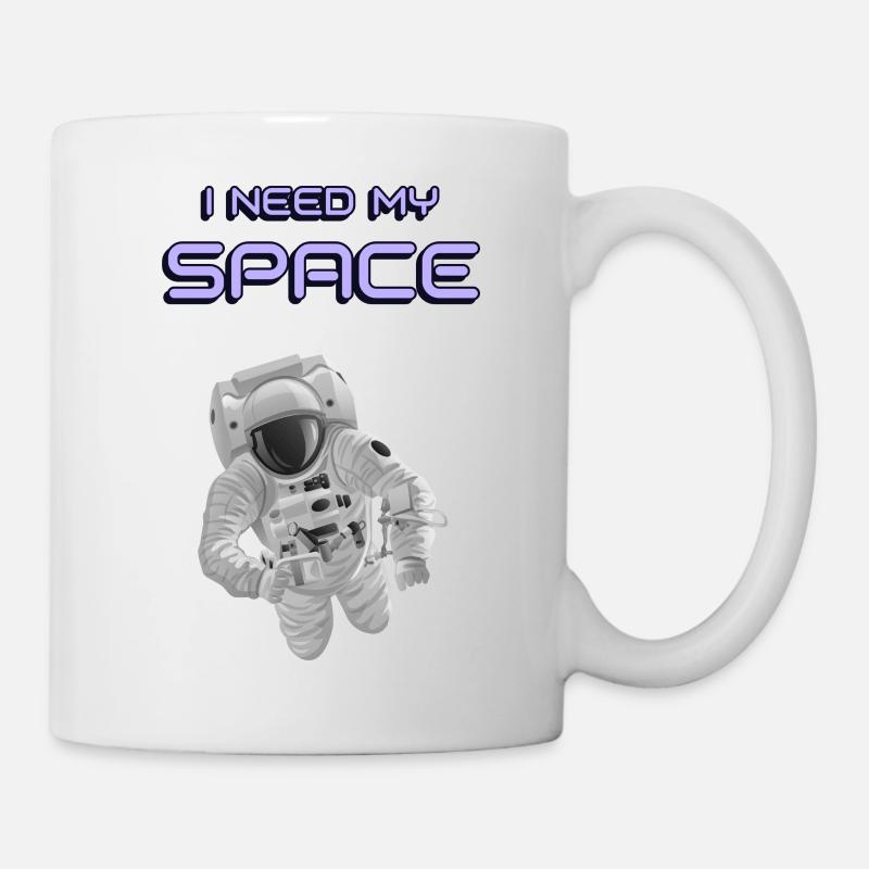 I Need my Space - Funny Astronaut - Mug - white
