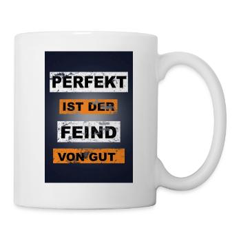 Perfekt ist der Feind von gut Graffiti - Tasse - Weiß - Rechts