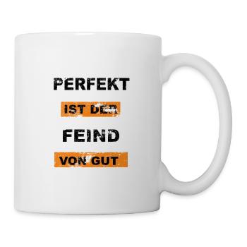 Perfekt ist der Feind von gut Graffiti - Tasse - Weiß - Rechts