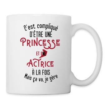 C'est compliqué d'être Une Princesse et Actrice - Mug blanc - blanc - Droite