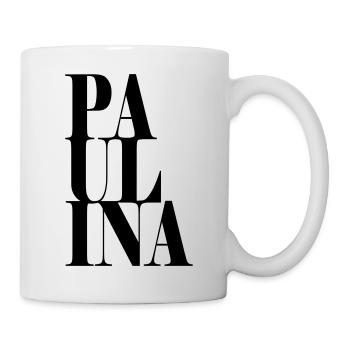 Paulina Name Vorname Moderne Schrift Wort Art - Tasse - Weiß - Rechts
