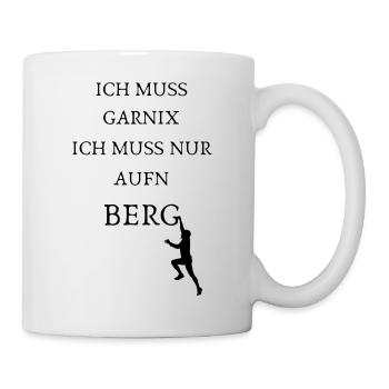 Ich muss nur aufn Berg - Tasse - Weiß - Rechts