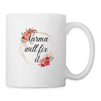 Buddhismus Meditation Karma will fix it Geschenk - Tasse - Weiß - Rechts