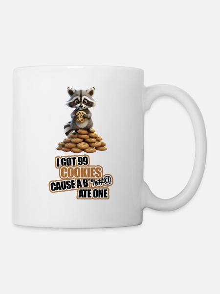 Ich habe 99 Kekse bekommen, weil ein ... Eat One - Niedlicher Raco - Tasse - Weiß