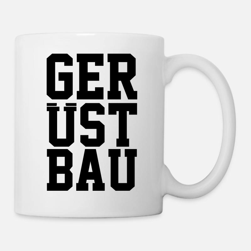 GERÜSTBAU Schriftzug - Tasse - Weiß