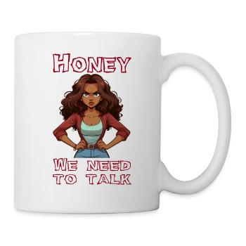 Honey we need to talk - Mug - white - Right