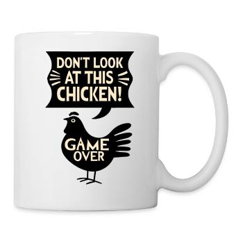 Dont look at this chicken Witziges Game - Tasse - Weiß - Rechts