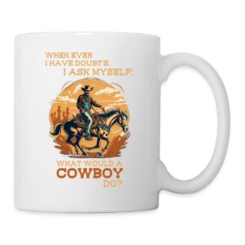 What would a Cowboy do - Mug - white - Right