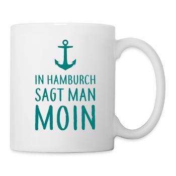 In Hamburch sagt man MOIN - Nordsee Küste Hamburg - Tasse - Weiß - Rechts