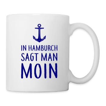 In Hamburch sagt man MOIN - Nordsee Küste Hamburg - Tasse - Weiß - Rechts
