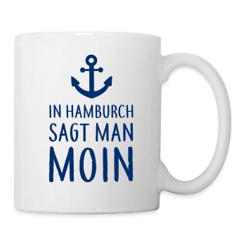 In Hamburch sagt man MOIN - Nordsee Küste Hamburg - Tasse - Weiß - Rechts