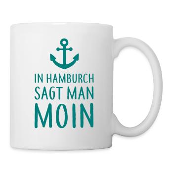 In Hamburch sagt man MOIN - Nordsee Küste Hamburg - Tasse - Weiß - Rechts