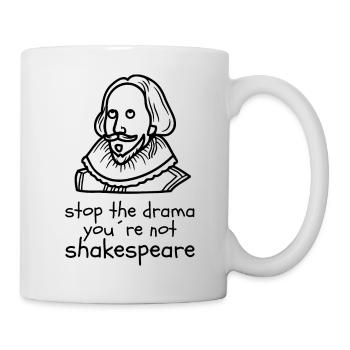 Arrêtez le drame que vous n’êtes pas Shakespeare - Mug blanc - blanc - Droite