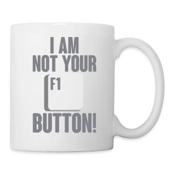 I Am Not Your F1 Button 2 - Mug - white - Right