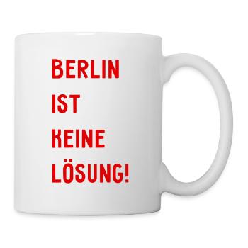 Berlin ist keine Lösung! - Hauptstadt Deutschland - Tasse - Weiß - Rechts