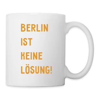 Berlin ist keine Lösung! - Hauptstadt Deutschland - Tasse - Weiß - Rechts
