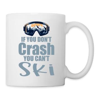 If You Don't Crash You Can't Ski 4 - Mug - white - Right
