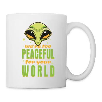 Extraterrestre extraterrestre - Nous sommes trop pacifiques - Mug blanc - blanc - Droite