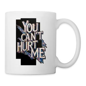 You Can't Hurt Me - Mug - white - Right