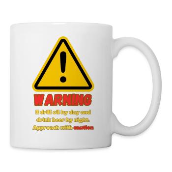 Warnung Öl-Rigger hier - Tasse - Weiß - Rechts