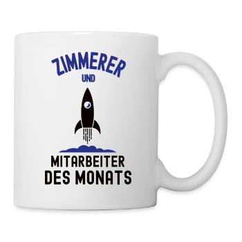 Mitarbeiter des Monats Zimmerer Zimmerei Meister - Tasse - Weiß - Rechts