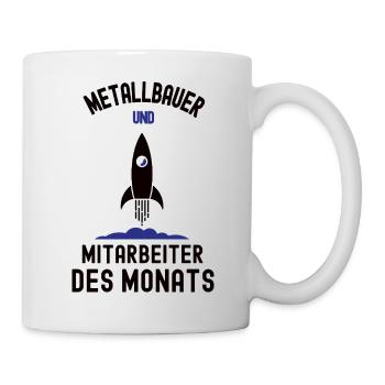 Mitarbeiter des Monats Metallbauer Metallbau - Tasse - Weiß - Rechts