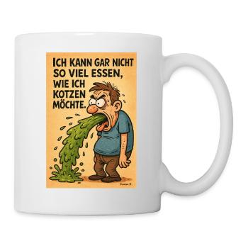 Kann gar nicht so viel essen wie ich kotzen möchte - Tasse - Weiß - Rechts