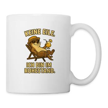 Keine Eile – Ich bin im Ruhestand | Lustiger Otter - Tasse - Weiß - Rechts