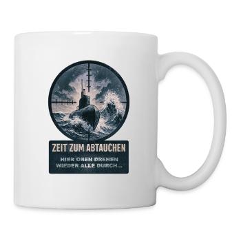 Zeit zum abtauchen - hier oben drehen wieder alle - Tasse - Weiß - Rechts