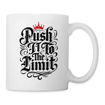 Push it to the limit Motivation Spruch - Mug - white - Right