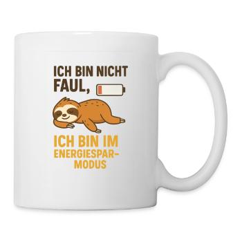 Ich bin nicht Faul.. - Tasse - Weiß - Rechts