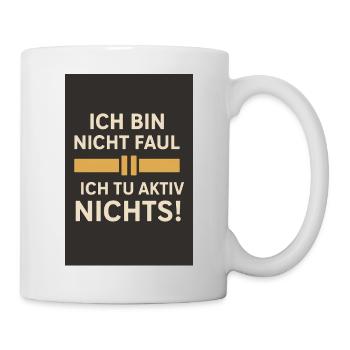 I'm not lazy - I don't actively do anything 01 - Mug - white - Right