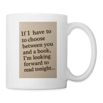 Die Wahl zwischen sich und einem Buch - Tasse - Weiß - Rechts