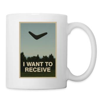 I want to receive (boomerang) - Tasse - Weiß - Rechts