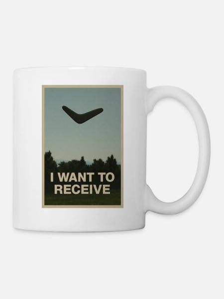 I want to receive (boomerang) - Tasse - Weiß