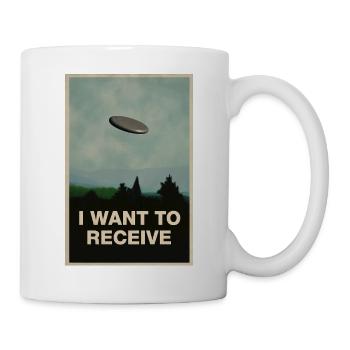 I want to receive - Tasse - Weiß - Rechts