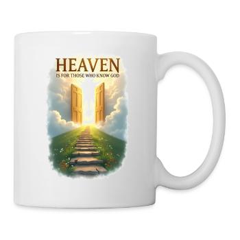Heaven Is for Those Who Know God - Mug - white - Right