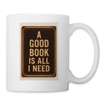 Ein gutes Buch ist alles, was ich brauche - Tasse - Weiß - Rechts