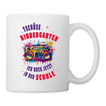 Tschüss Kindergarten -Ich rock jetzt in der Schule - Tasse - Weiß - Rechts