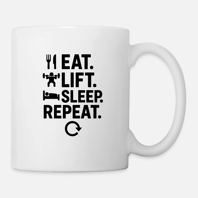 Eat lift sleep Repeat - Tasse - Weiß