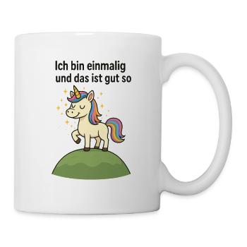 Ich bin einmalig und das ist gut so  - Tasse - Weiß - Rechts