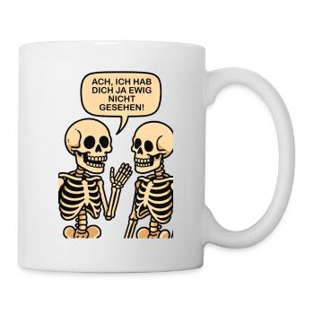 Oh, I haven't seen you for ages! (Skeleton) - Mug - white - Right