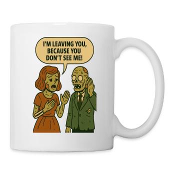 Je m’en vais, parce que vous ne me voyez pas ! - Mug blanc - blanc - Droite
