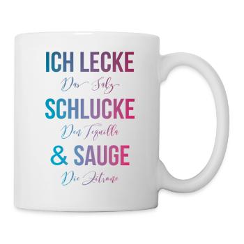 Tequila lecken schlucken saugen - Tasse - Weiß - Rechts
