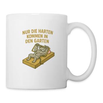 Nur die Harten kommen in den Garten - Tasse - Weiß - Rechts
