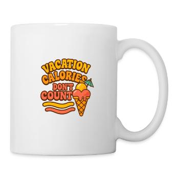 Vacation Calories Don't Count - Tasse - Weiß - Rechts