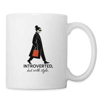 Introvertiert, aber mit Stil. - Tasse - Weiß - Rechts