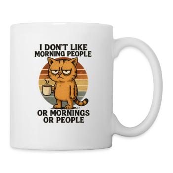I Hate Morning People And Mornings And People - Mug - white - Right