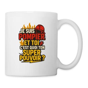 Je suis pompier et toi c'est quoi ton super pou... - Mug blanc - blanc - Droite
